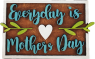 Holzschild zum Muttertag 'Everyday is Mothers-Day', handbemalt, 12x8 cm, braun/türkis Holzschild zum Muttertag 'Everyday is Mothers-Day', handbemalt, 12x8 cm, braun/türkis